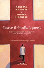 Il tocco, il rimedio, la parola. La comunicazione tra medico e paziente come strumento terapeutico