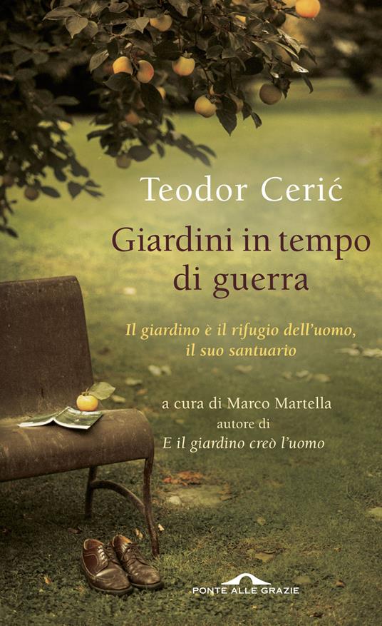 Giardini in tempo di guerra - Teodor Ceric - copertina