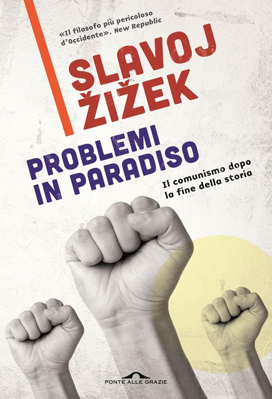 Problemi in paradiso. Il comunismo dopo la fine della storia - Slavoj Zizek - copertina