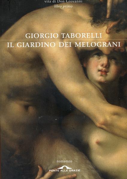 Il giardino dei melograni. Vita di don Giovanni. Vol. 1 - Giorgio Taborelli - ebook