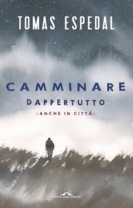 Camminare. Dappertutto (anche in città) - Tomas Espedal - copertina