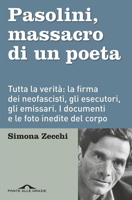 Pasolini, massacro di un poeta - Simona Zecchi - ebook
