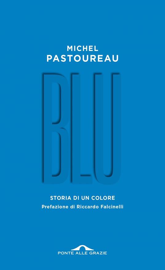 Blu. Storia di un colore - Michel Pastoureau,Fabrizio Ascari - ebook