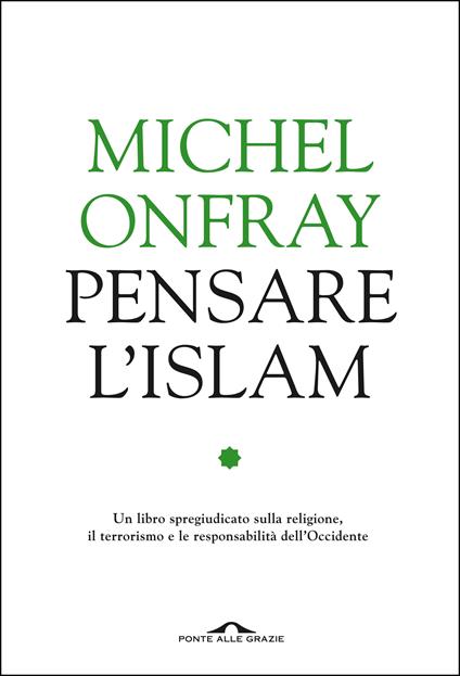 Pensare l'Islam - Asma Kouar,Michel Onfray,Michele Zaffarano - ebook