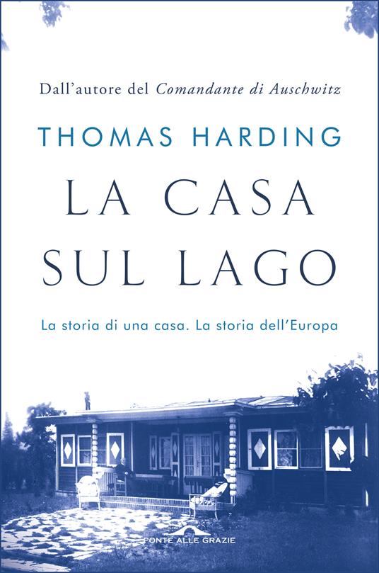 La casa sul lago - Thomas Harding,Silvia Piraccini - ebook