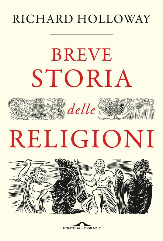 Breve storia delle religioni - Richard Holloway,Alessandro Peroni,Sabrina Placidi,Roberta Zuppet - ebook
