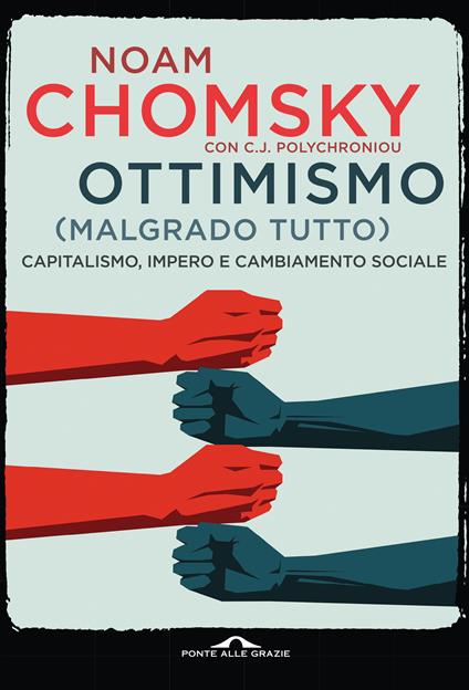 Ottimismo (malgrado tutto). Capitalismo, impero e cambiamento sociale - Noam Chomsky,C. J. Polychroniou - copertina