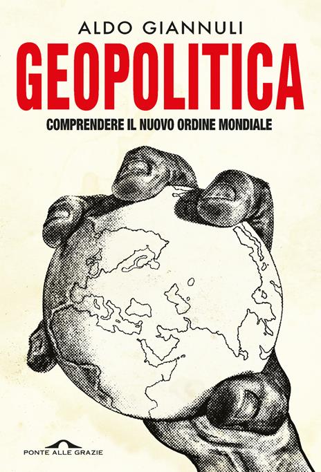 Geopolitica. Comprendere il nuovo ordine mondiale - Aldo Giannuli - copertina