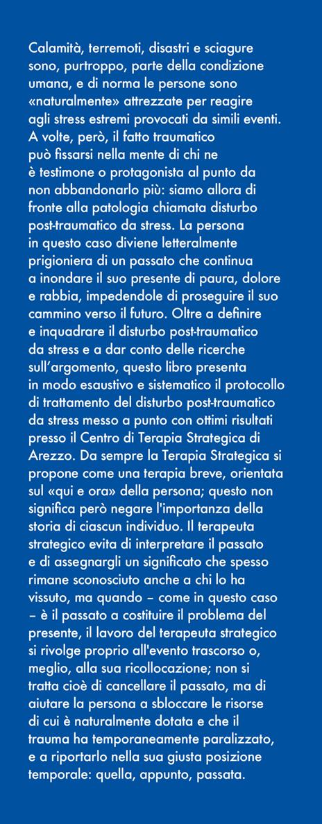 Cambiare il passato. Superare le esperienze traumatiche con la terapia strategica - Federica Cagnoni,Roberta Milanese - 2