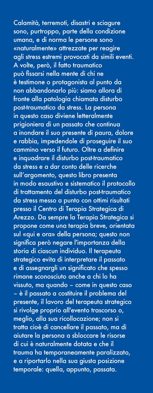 Cambiare il passato. Superare le esperienze traumatiche con la terapia strategica - Federica Cagnoni,Roberta Milanese - 2