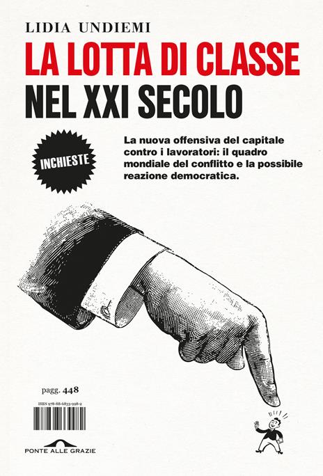 La lotta di classe nel XXI secolo. La nuova offensiva del capitale contro i lavoratori: il quadro mondiale del conflitto e la possibile reazione democratica - Lidia Undiemi - copertina