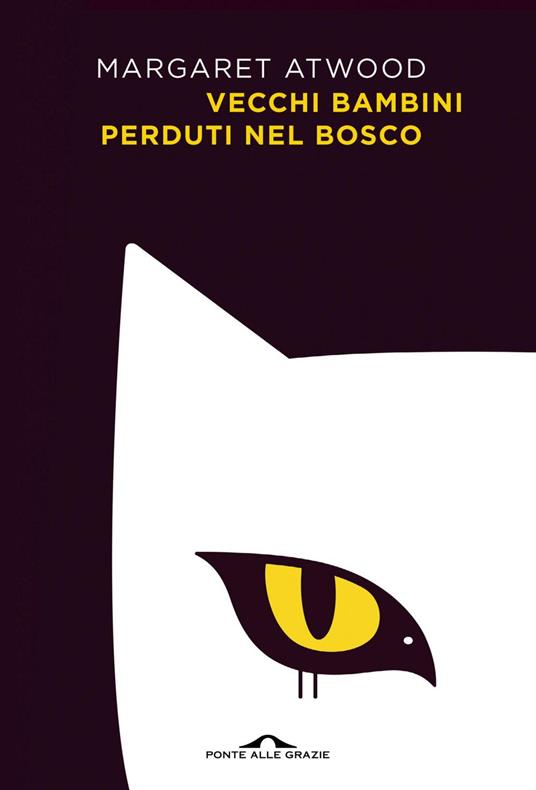 Vecchi bambini perduti nel bosco - Margaret Atwood,Guido Calza - ebook