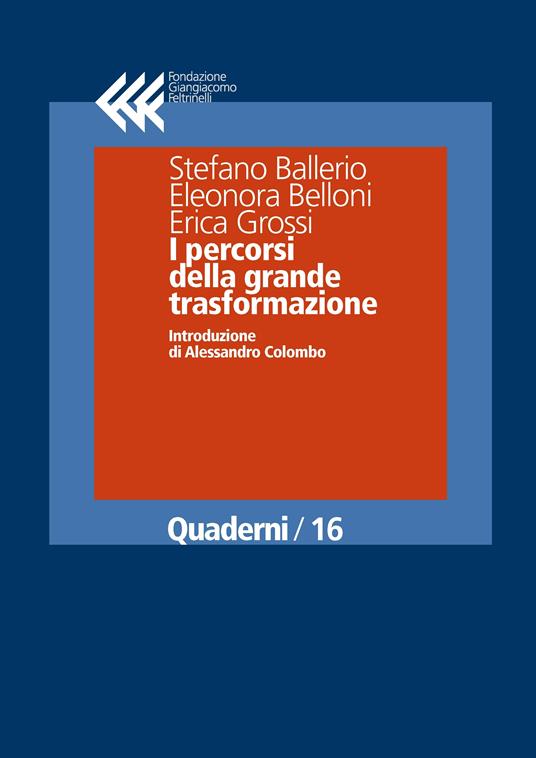 I percorsi della grande trasformazione - Stefano Ballerio,Elenora Belloni,Erica Grossi - ebook