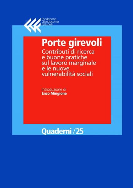 Porte girevoli. Contributi di ricerca e buone pratiche sul lavoro marginale e le nuove vulnerabilità sociali - Caterina Croce,Rosanna Prevete,Andrea Zucca - ebook