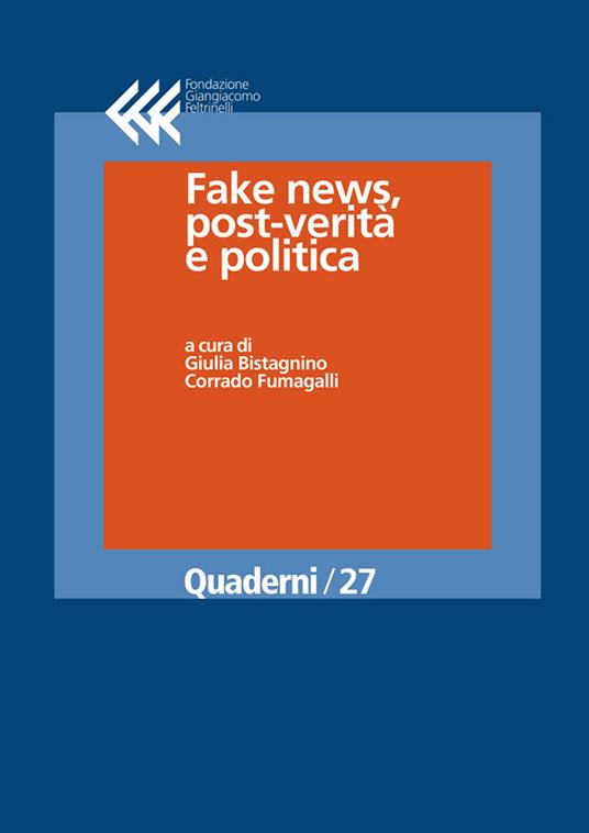 Fake news, post-verità e politica - Giulia Bistagnino,Corrado Fumagalli - ebook