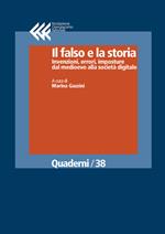 Il falso e la storia. Invenzioni, errori, imposture dal medioevo alla società digitale