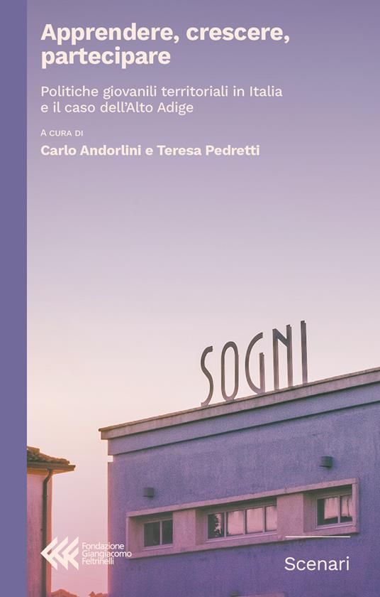 Apprendere, crescere, partecipare. Politiche giovanili territoriali in Italia e il caso dell’Alto Adige - copertina