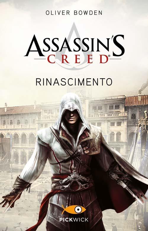 Assassin's Creed. Rinascimento - Oliver Bowden - copertina