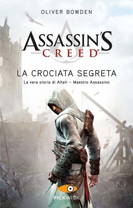 Assassin's Creed. La crociata segreta - Oliver Bowden - copertina