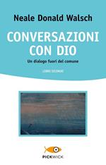 Conversazioni con Dio. Un dialogo fuori del comune. Vol. 2