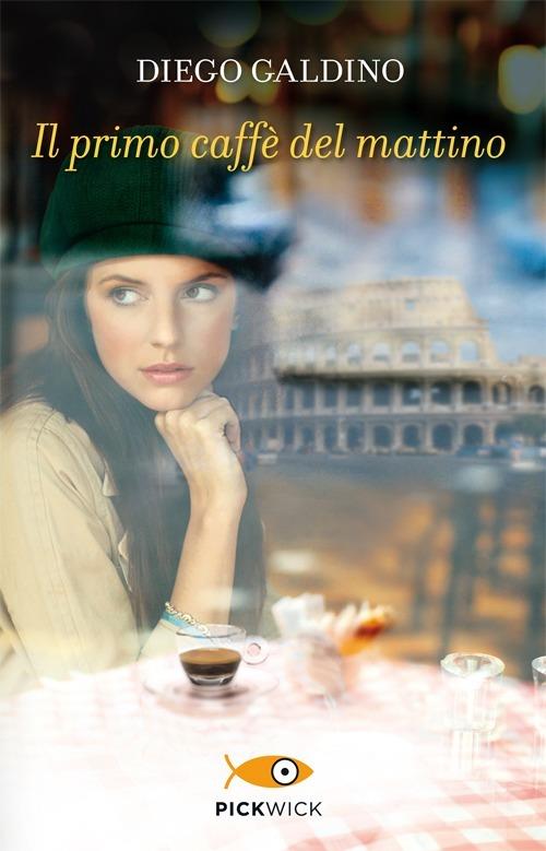 Il primo caffè del mattino - Diego Galdino - copertina