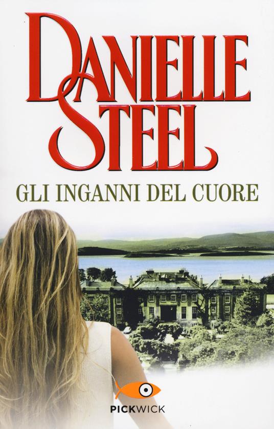 Gli inganni del cuore - Danielle Steel - copertina