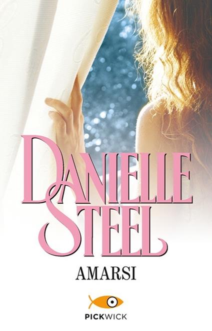 Amarsi - Danielle Steel - copertina