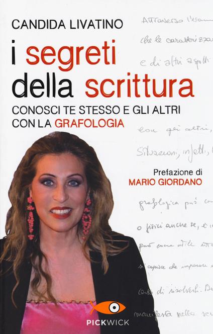 I segreti della scrittura. Conosci te stesso e gli altri con la grafologia - Candida Livatino - copertina