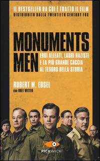 Monuments men. Eroi alleati, ladri nazisti e la più grande caccia al tesoro della storia - Robert M. Edsel,Bret Witter - copertina