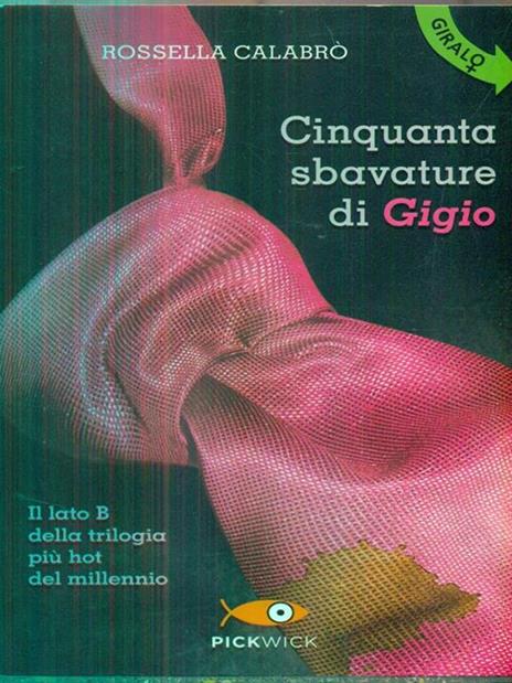 Cinquanta sbavature di Gigio-Cinquanta smagliature di Gina - Rossella Calabrò - 3