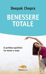 Benessere totale. Il perfetto equilibrio tra mente e corpo