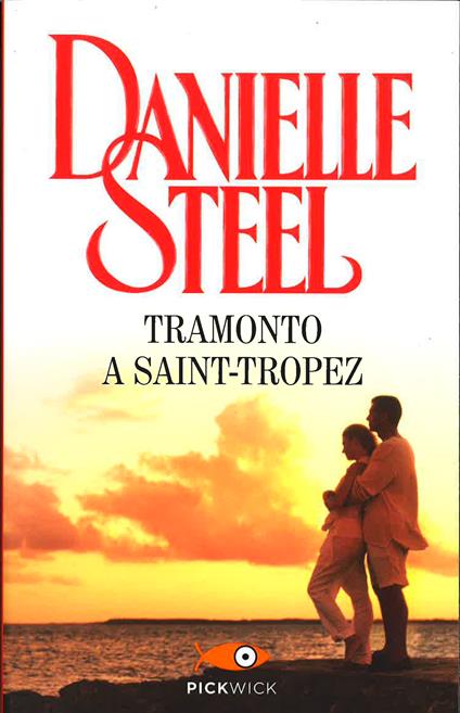 Tramonto a Saint-Tropez - Danielle Steel - copertina