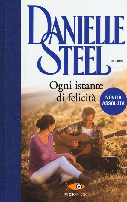 Ogni istante di felicità - Danielle Steel - copertina