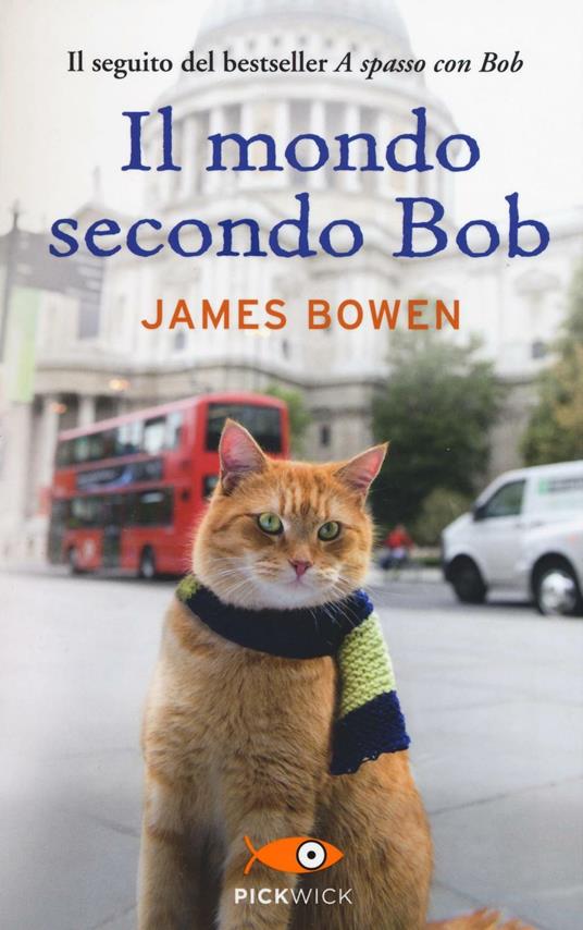 Il mondo secondo Bob - James Bowen - copertina