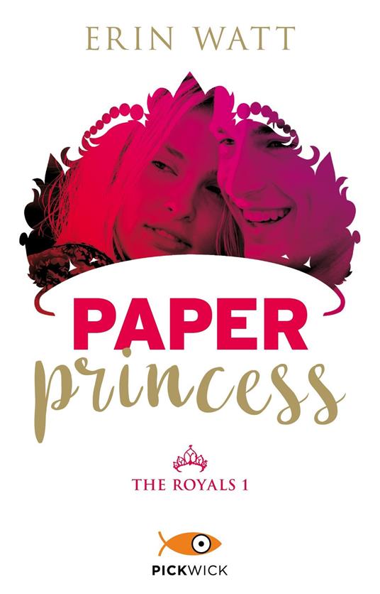 Paper princess. The Royals. Vol. 1 - Erin Watt - copertina