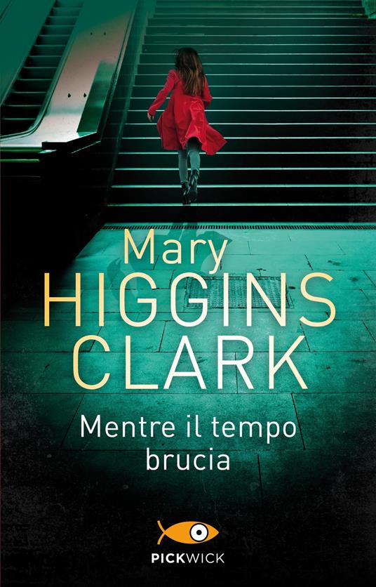 Mentre il tempo brucia - Mary Higgins Clark - copertina