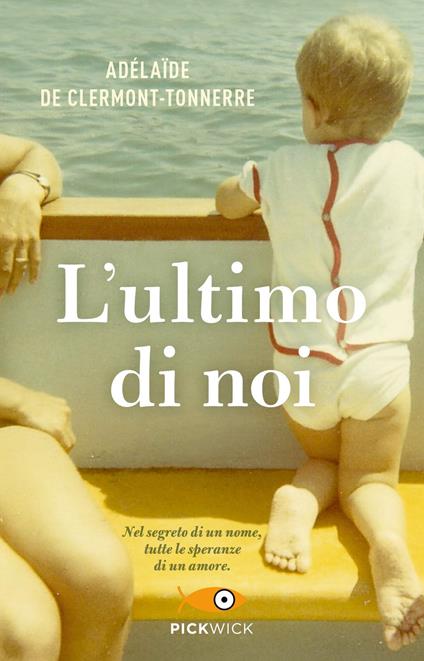 L' ultimo di noi - Adélaïde Clermont-Tonnerre - copertina