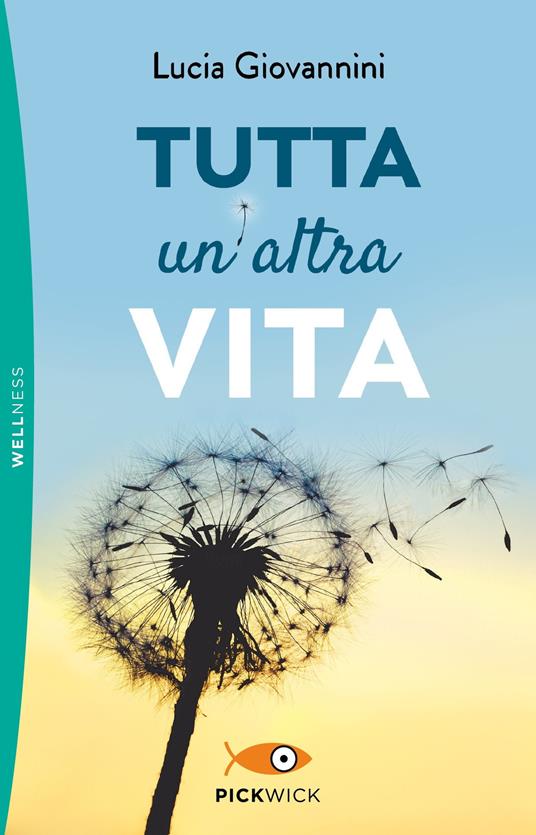 Tutta un'altra vita - Lucia Giovannini - copertina