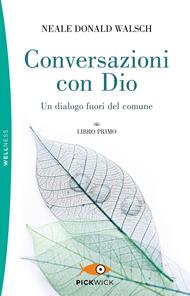 Conversazioni con Dio. Un dialogo fuori del comune. Vol. 1