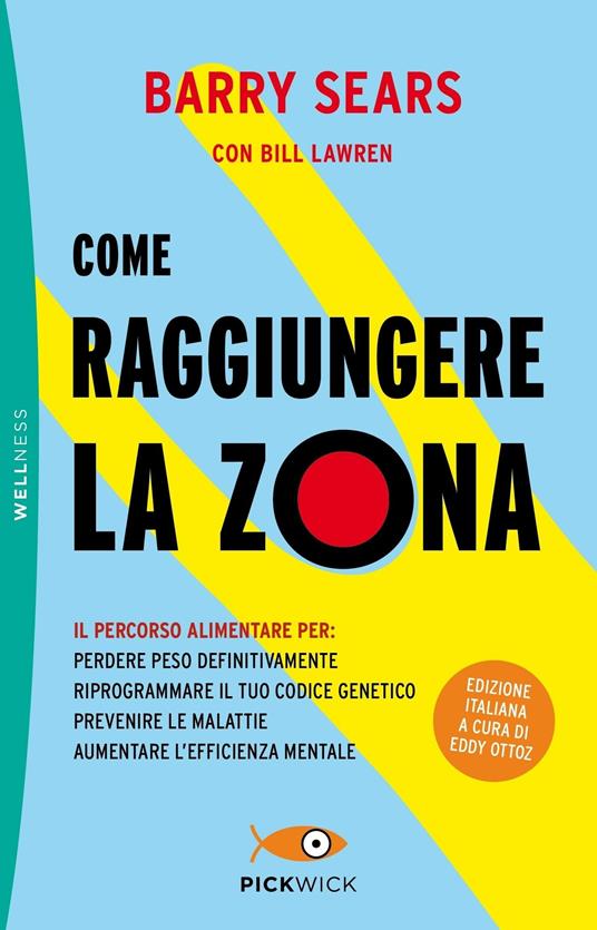 Come raggiungere la Zona - Barry Sears,Bill Lawren - copertina