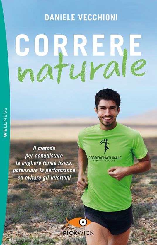 Correre naturale. Il metodo per conquistare la migliore forma fisica, potenziare la performance ed evitare gli infortuni - Daniele Vecchioni - copertina