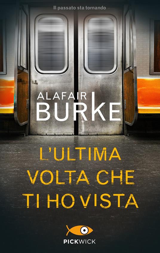 L' ultima volta che ti ho vista - Alafair Burke - copertina