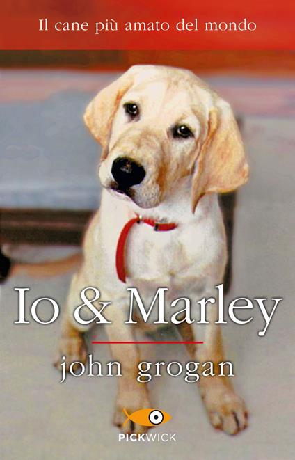 Io & Marley - John Grogan - copertina