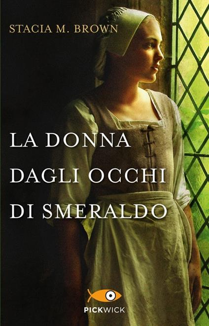 La donna dagli occhi di smeraldo - Stacia M. Brown - copertina
