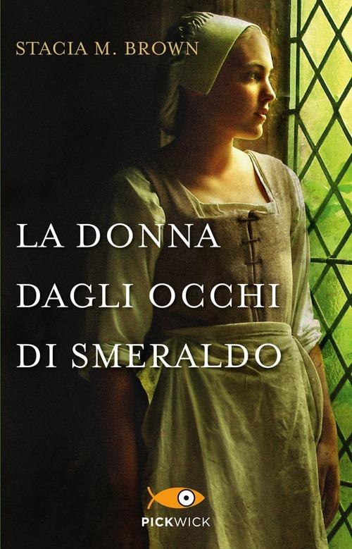 La donna dagli occhi di smeraldo - Stacia M. Brown - copertina