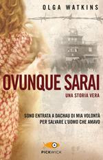 Ovunque sarai. Una storia vera