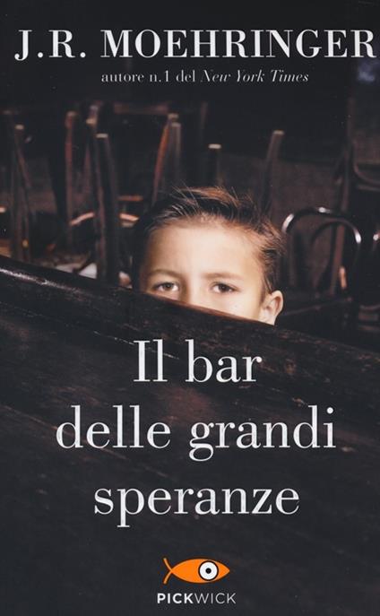 Il bar delle grandi speranze - J. R. Moehringer - copertina