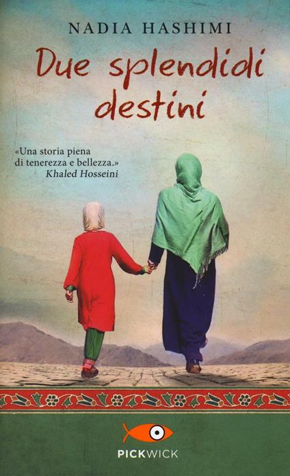 Due splendidi destini - Nadia Hashimi - copertina