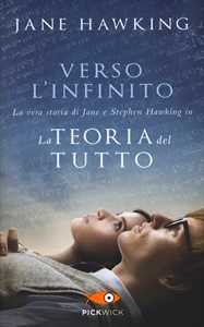 Libro Verso l'infinito. La vera storia di Jane e Stephen Hawking in «La teoria del tutto» Jane Hawking