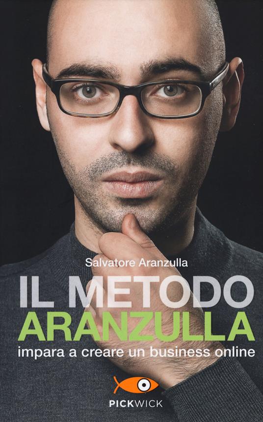 Il metodo Aranzulla. Imparare a creare un business online - Salvatore Aranzulla - copertina